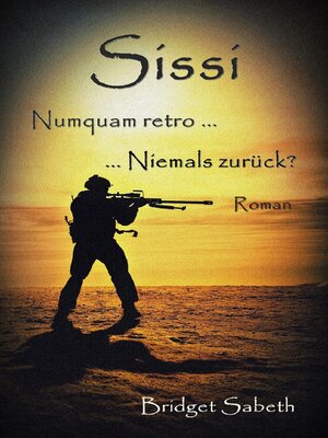 cover image of Sissi--Numquam retro ... Niemals zurück?